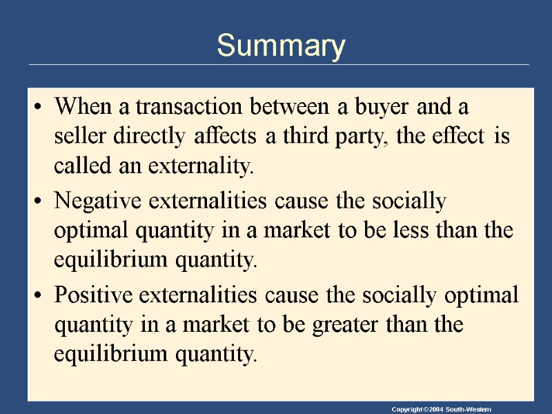 Summary When a transaction between a buyer and a seller directly affects a third